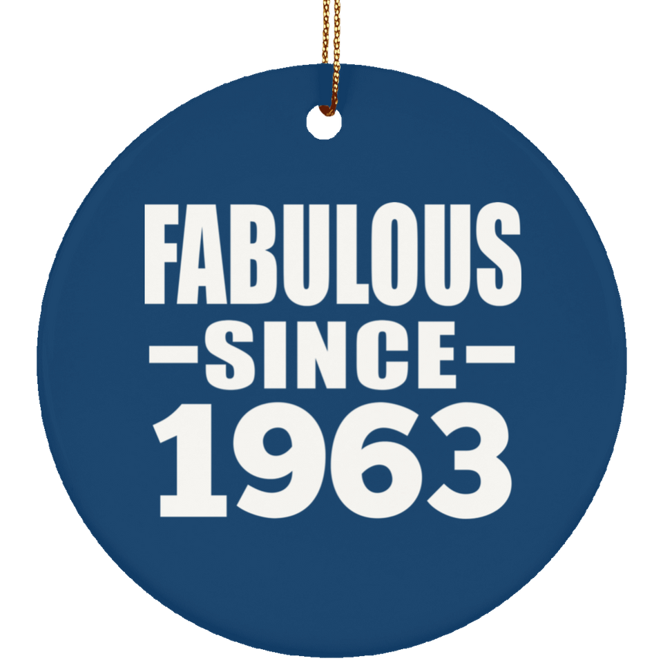 61st Birthday Fabulous Since 1963 - Circle Ornament