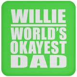 Willie World's Okayest Dad - Drink Coaster