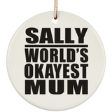 Sally World's Okayest Mum - Circle Ornament