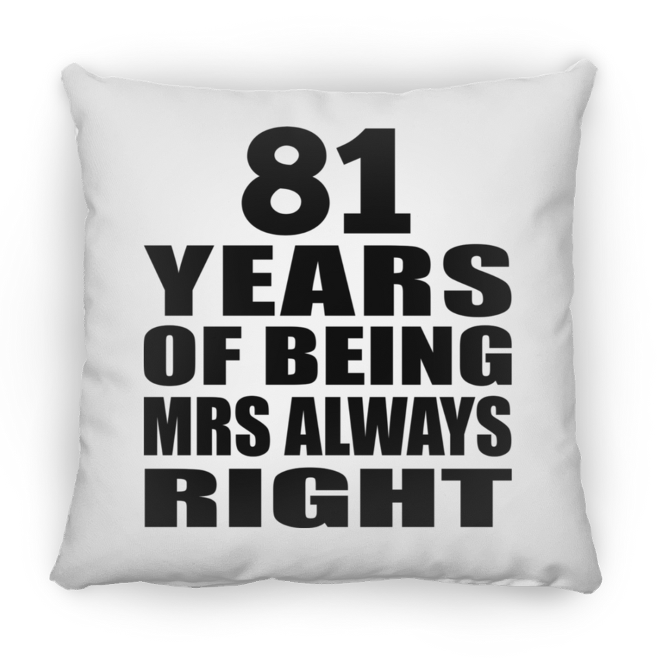 81st Anniversary 81 Years of Being Mrs Always Right - Throw Pillow