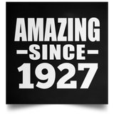 97th Birthday Amazing Since 1927 - Poster Square