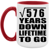 24th Anniversary Square Root of 576 Years Lifetime To Go - 15oz Accent Mug Red