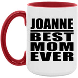 Joanne Best Mom Ever - 15oz Accent Mug Red