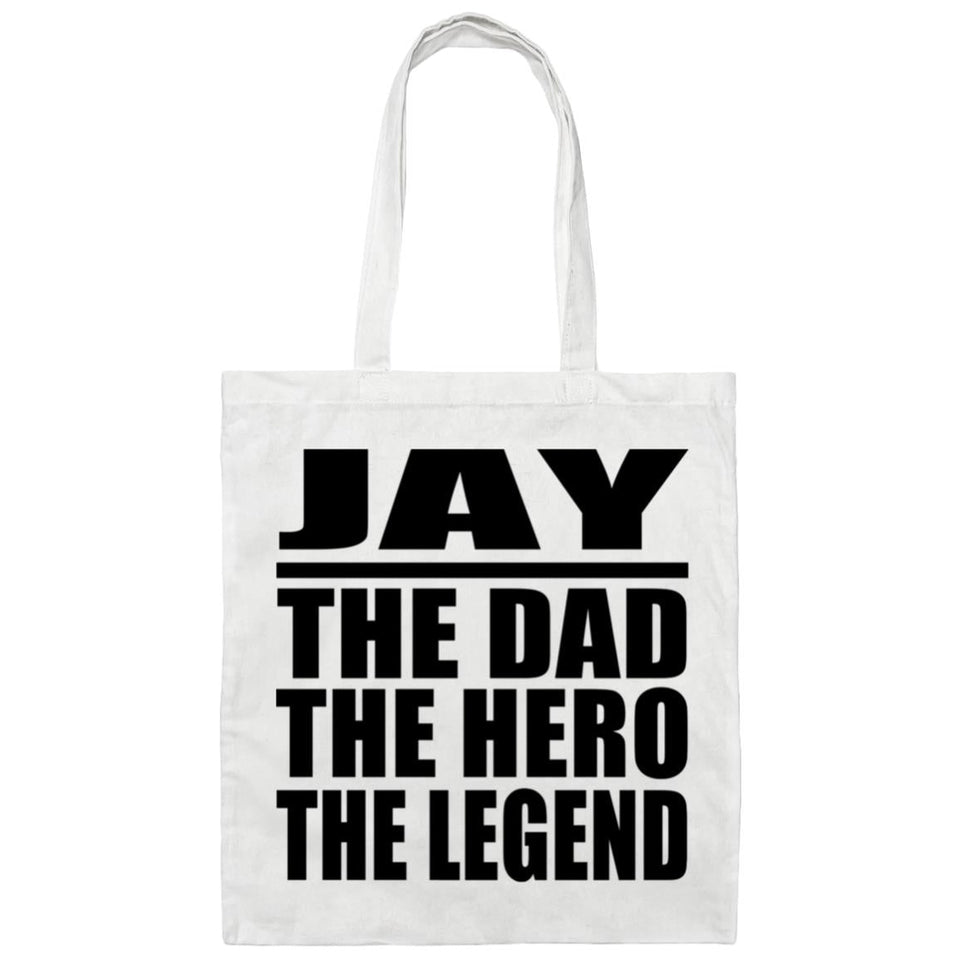 Jay The Dad The Hero The Legend - Tote Bag White
