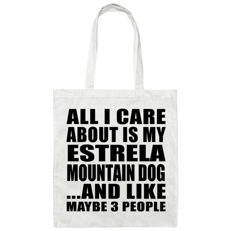 All I Care About Is My Estrela Mountain Dog - Tote Bag White