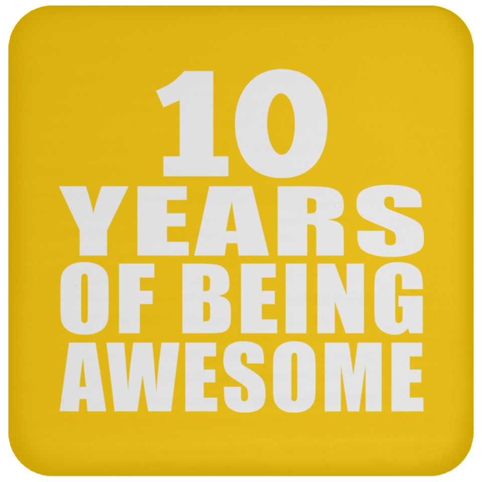 10th Birthday 10 Years Of Being Awesome - Drink Coaster