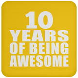 10th Birthday 10 Years Of Being Awesome - Drink Coaster