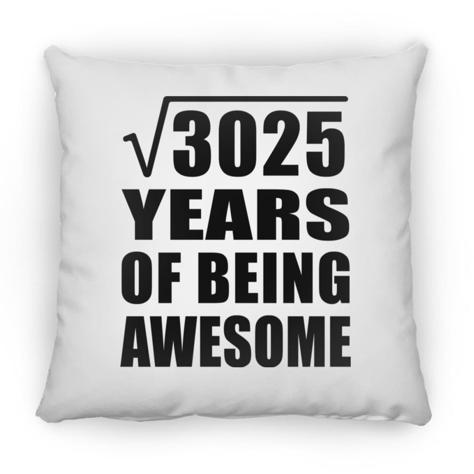 55th Birthday Square Root of 3025 Years of Being Awesome - Throw Pillow