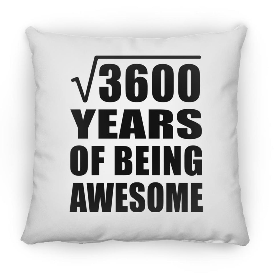 60th Birthday Square Root of 3600 Years of Being Awesome - Throw Pillow
