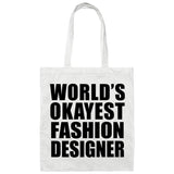 World's Okayest Fashion Designer - Tote Bag White