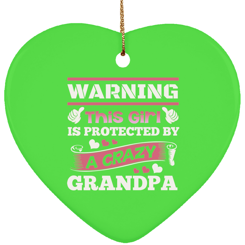 Warning This Girl Is Protected by A Crazy Grandpa - Heart Ornament