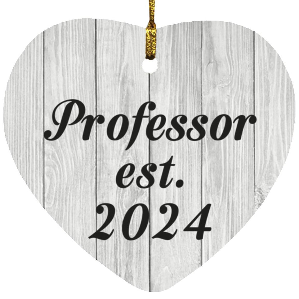 Professor Established Est. 2024 - Heart Ornament F