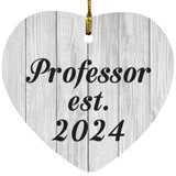 Professor Established Est. 2024 - Heart Ornament F
