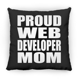Proud Web Developer Mom - Throw Pillow Black