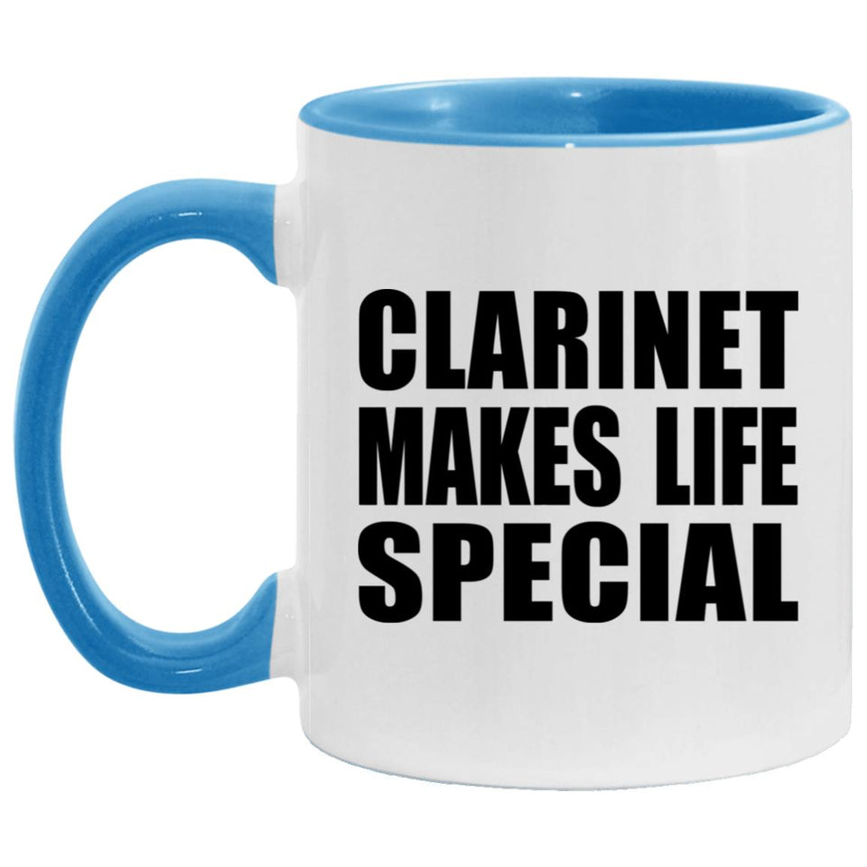 Clarinet Makes Life Special - 11oz Accent Mug Blue