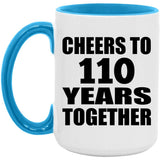 110th Anniversary Cheers To 110 Years Together - 15oz Accent Mug Blue