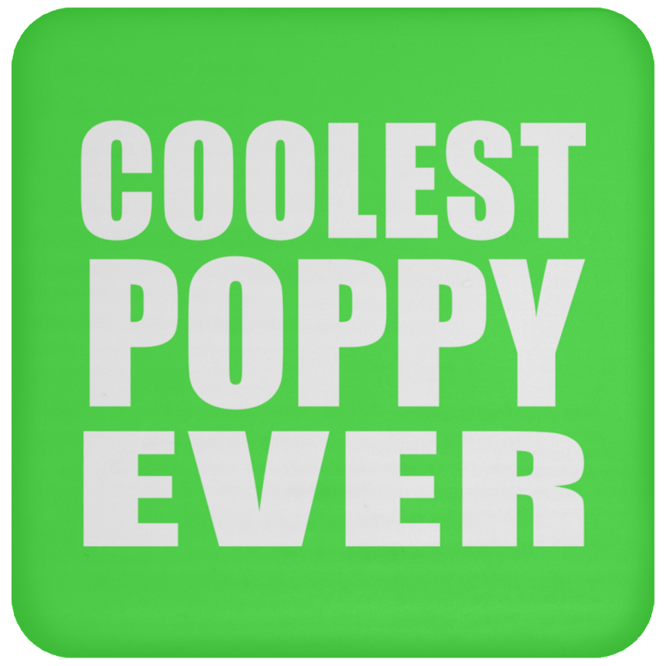 Coolest Poppy Ever - Drink Coaster