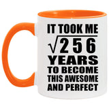 16th Birthday Took Square Root of 256 Years To Awesome - 11oz Accent Mug Orange