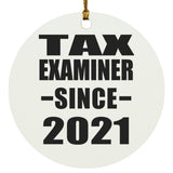 Tax Examiner Since 2021 - Circle Ornament