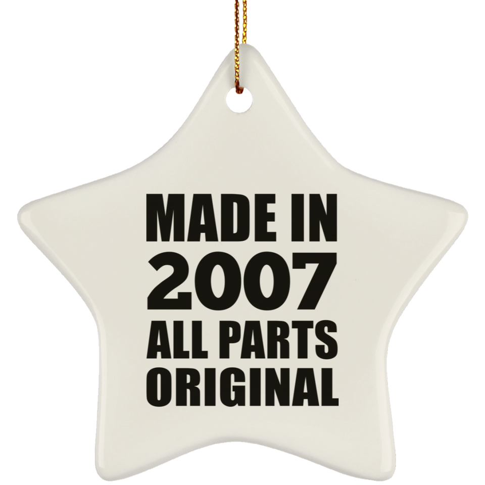 17th Birthday Made in 2007 All Parts Original - Star Ornament