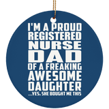 Proud Registered Nurse Dad Of Awesome Daughter - Circle Ornament