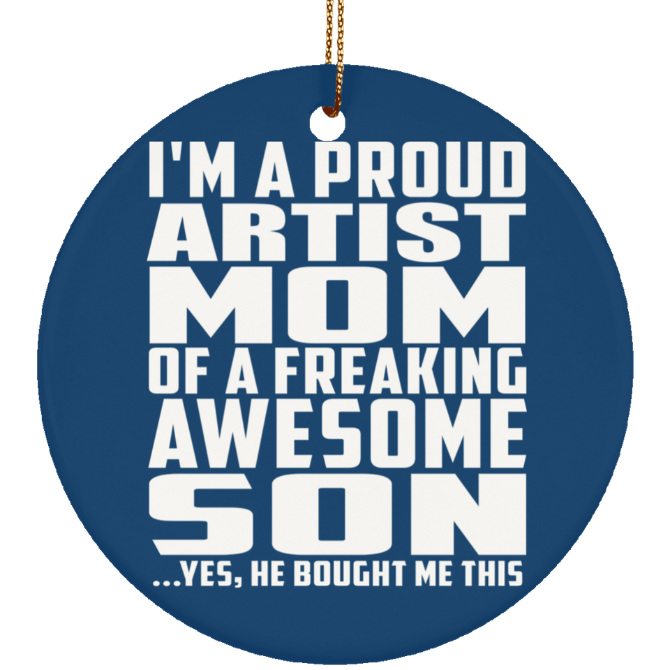 Proud Artist Mom Of Awesome Son - Circle Ornament