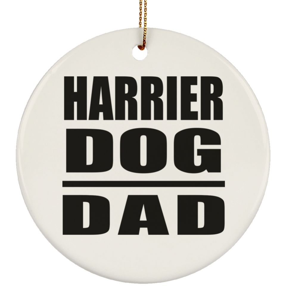 Harrier Dog Dad - Circle Ornament