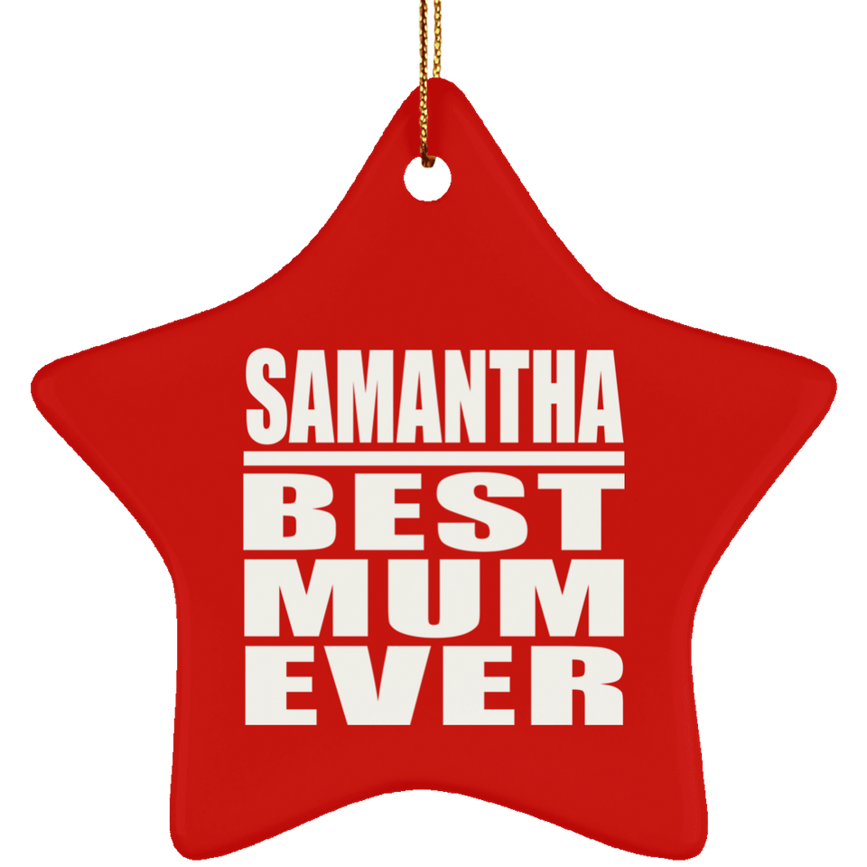 Samantha Best Mum Ever - Star Ornament