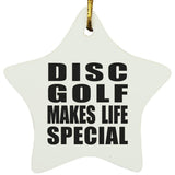 Disc Golf Makes Life Special - Star Ornament