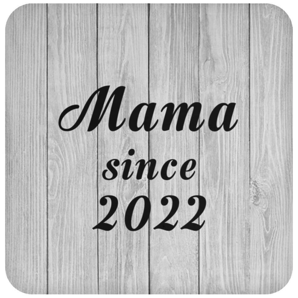 Mama Since 2022 - Drink Coaster F