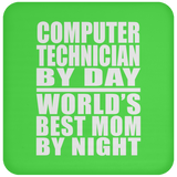Computer Technician By Day World's Best Mom By Night - Drink Coaster