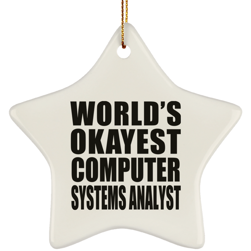 World's Okayest Computer Systems Analyst - Star Ornament