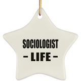 Sociologist Life - Star Ornament