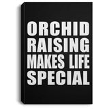 Orchid Raising Makes Life Special - Canvas Portrait