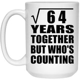 8th Anniversary Square Root of 64 Years Who's Counting - 15oz Coffee Mug