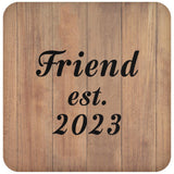 Friend Established EST. 2023 - Drink Coaster C