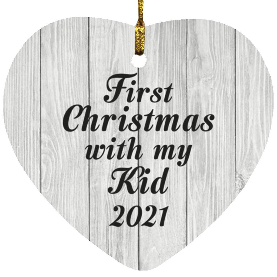 First Christmas With My Kid 2021 - Heart Ornament F