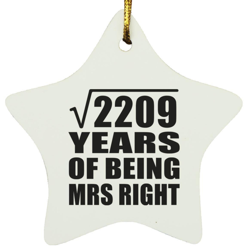 47th Anniversary Square Root of 2209 Years of Being Mrs Right - Star Ornament