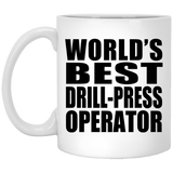 World's Best Drill-Press Operator - 11 Oz Coffee Mug