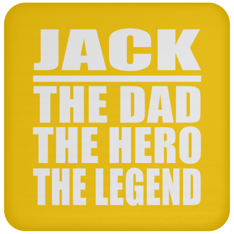 Jack The Dad The Hero The Legend - Drink Coaster
