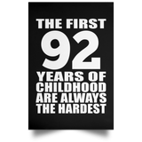 First 92 Years of Childhood Are The Hardest - Poster Portrait