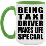 Being Taxi Driver Makes Life Special - 15oz Accent Mug Green