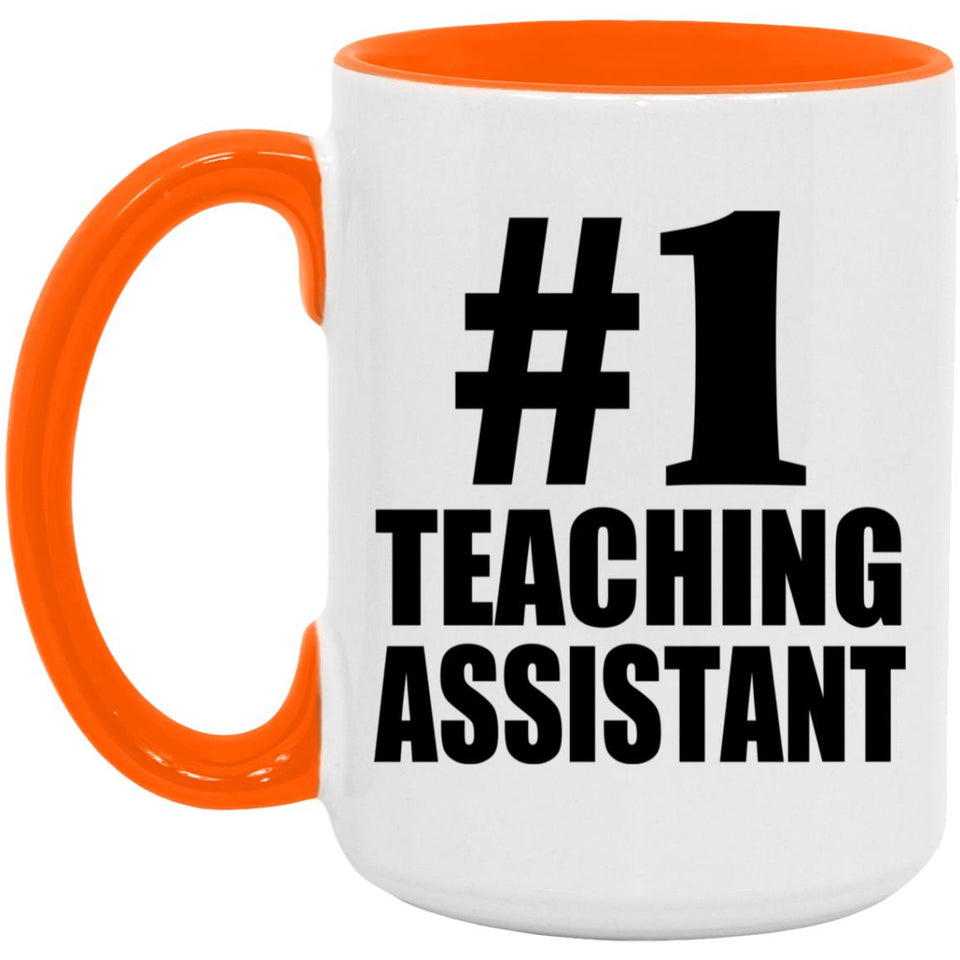 Number One #1 Teaching Assistant - 15oz Accent Mug Orange