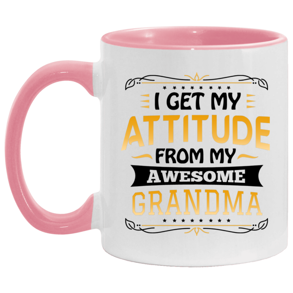 I Get My Attitude From My Awesome Grandma - 11oz Accent Mug Pink