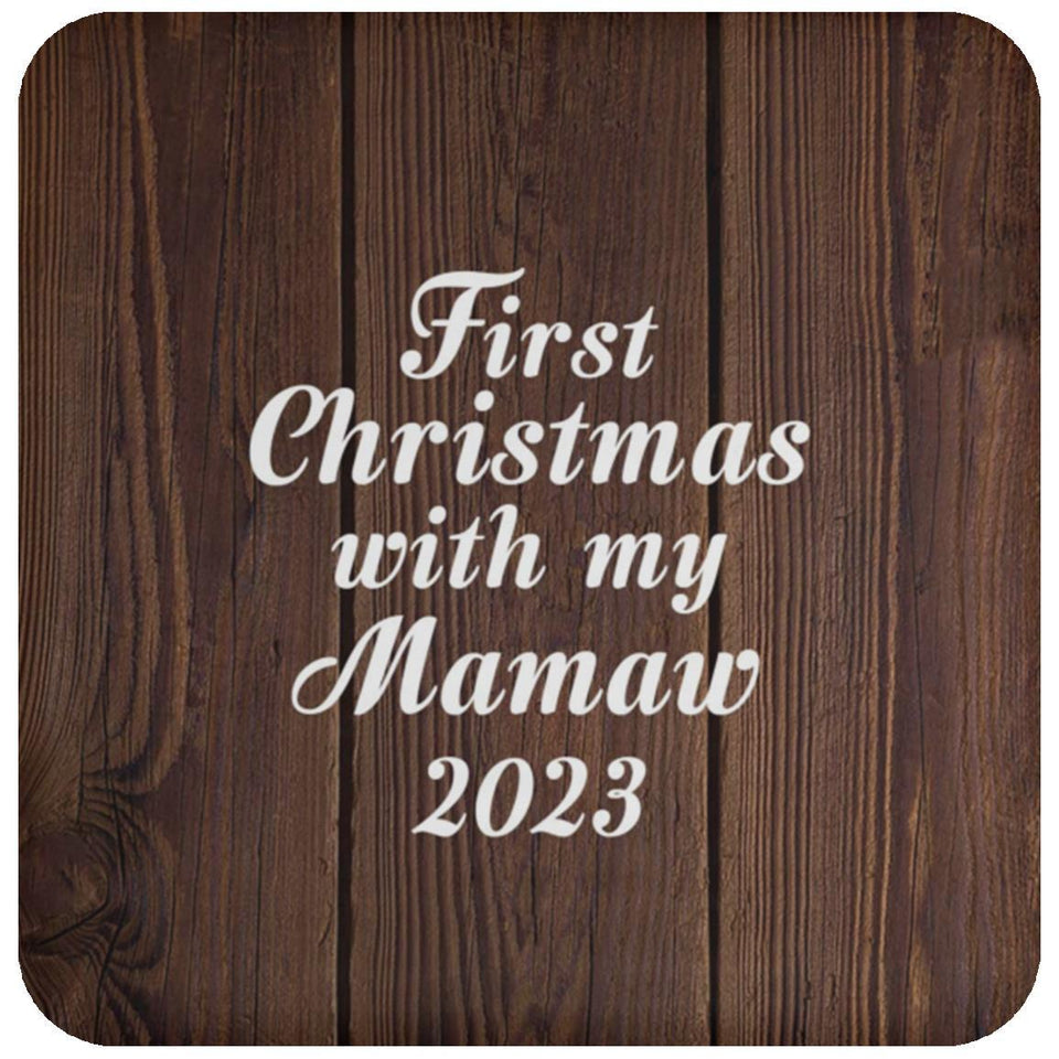 First Christmas With My Mamaw 2023 - Drink Coaster D