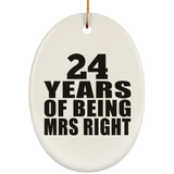 24th Anniversary 24 Years Of Being Mrs Right - Oval Ornament