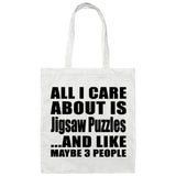 All I Care About Is Jigsaw Puzzles - Tote Bag White