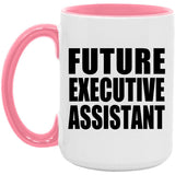 Future Executive Assistant - 15oz Accent Mug Pink