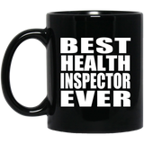 Best Health Inspector Ever - 11 Oz Coffee Mug