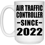 Air Traffic Controller Since 2022 - 15oz Coffee Mug